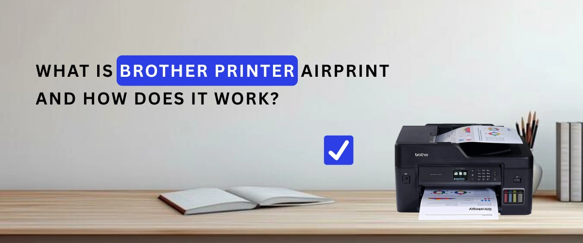 What Is Brother Printer AirPrint and How Does It Work?